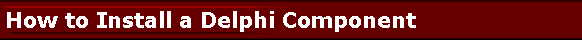 How to Install a Delphi Component