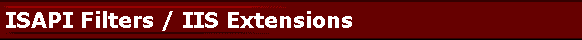 ISAPI Filters / IIS Extensions
