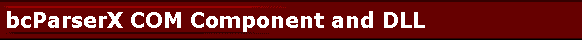 bcParserX COM Component and DLL